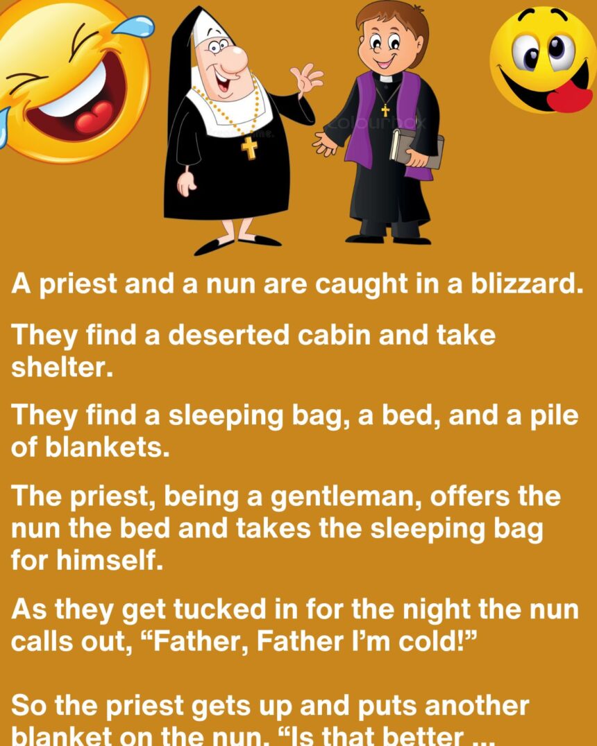 A priest and a nun are caught in a blizzard...