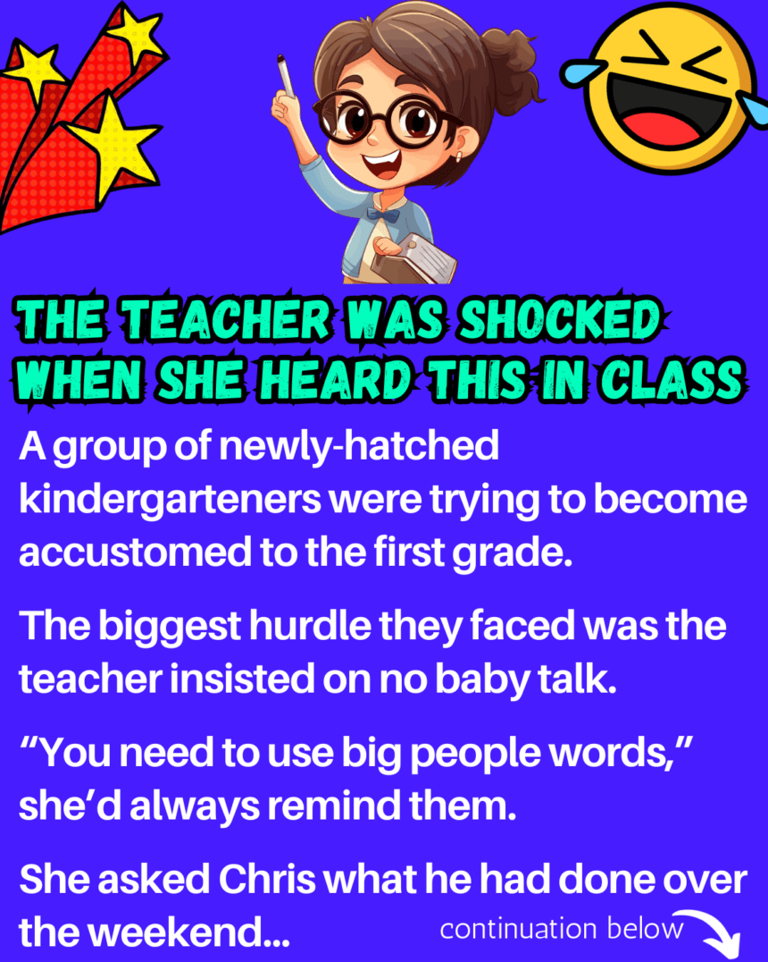 The Teacher was shocked when she heard this in class