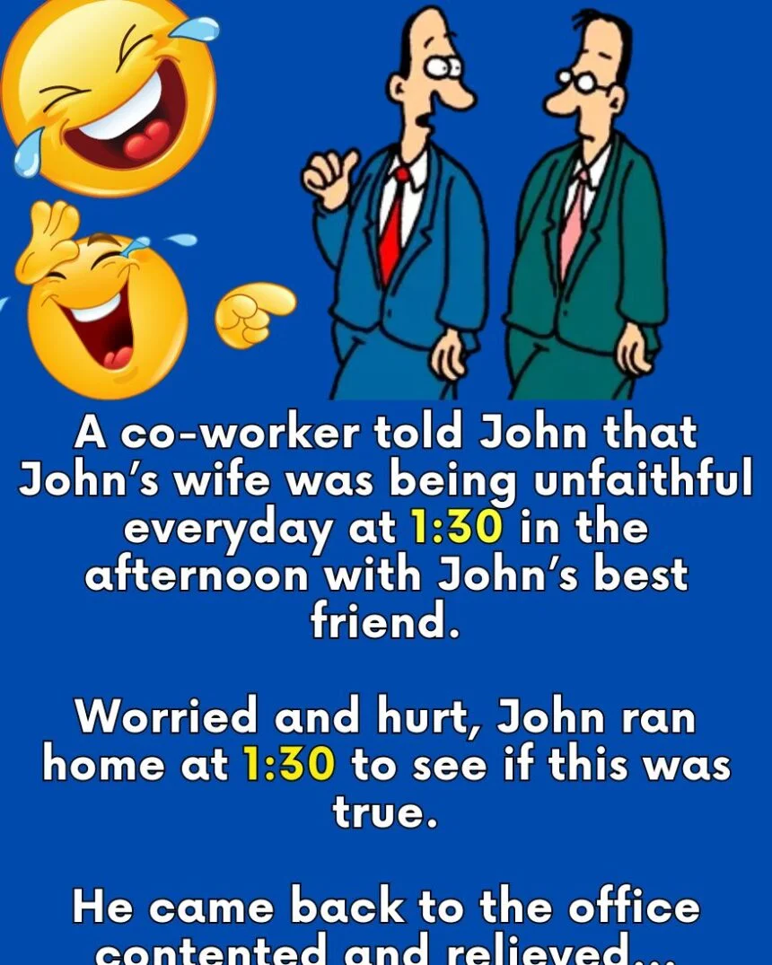 A co-worker told John