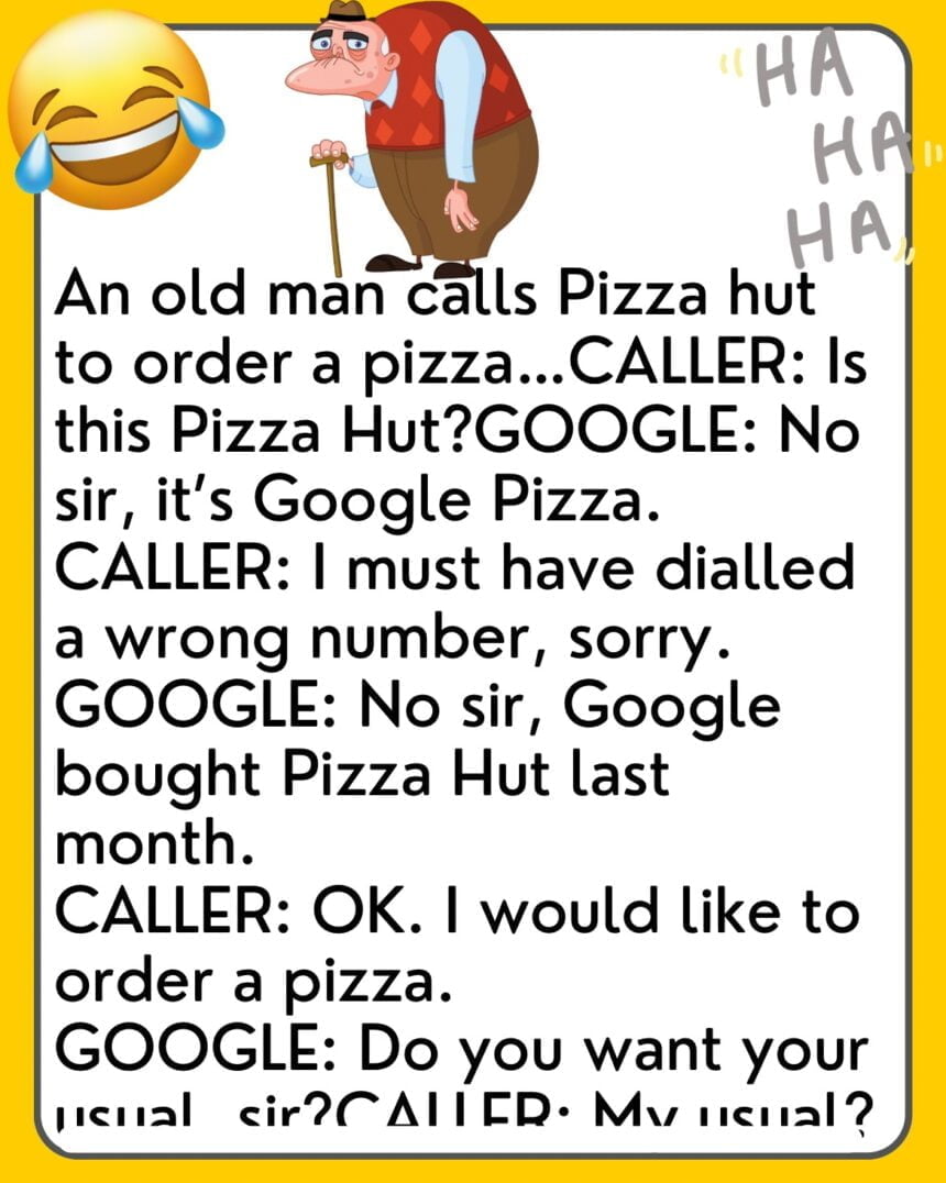 An Old Man Calls Pizza Hut To Order A Pizza