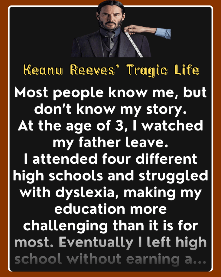 Keanu Reeves’ Tragic Life