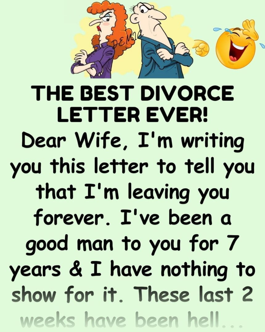 Best divorce letter ever. This is Hilarious.