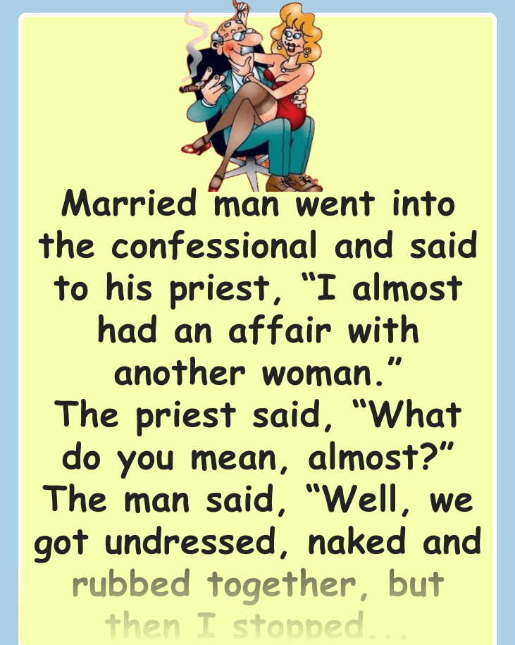 Dirty Joke: A married man almost had an affair with another woman