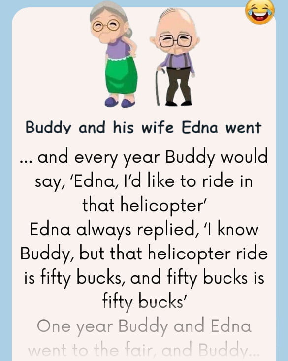 Buddy and his wife Edna went to the state fair every year.