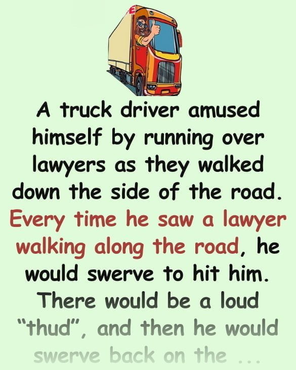 Funny Joke: The truck driver swirved to hit the lawyer – but remembered he had a priest in his truck