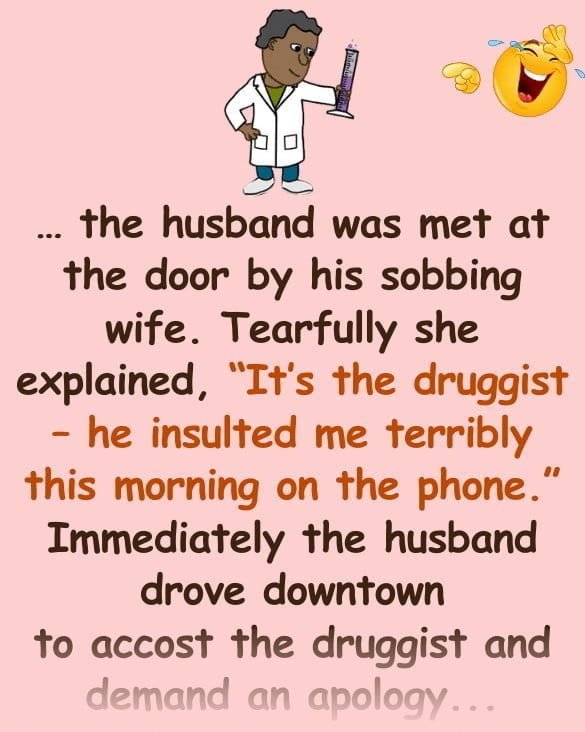 His Wife was upset, the Chemist explained why