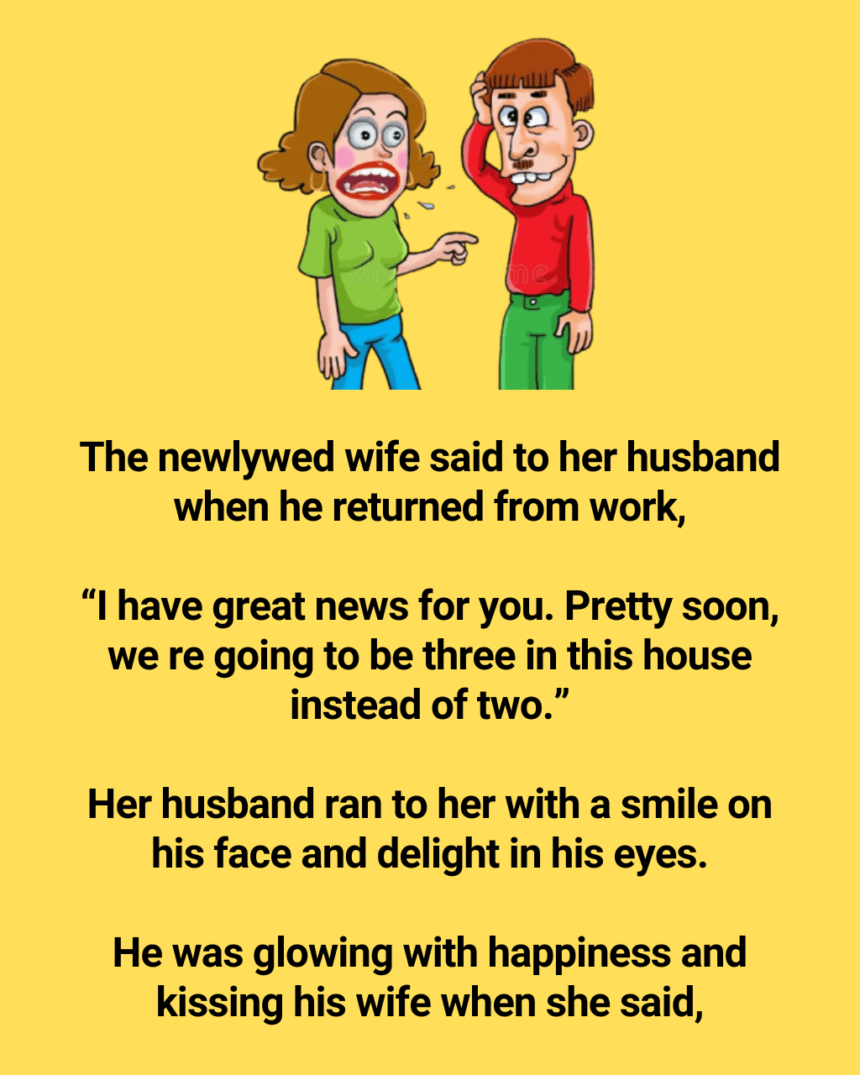 The newlywed wife said to her husband