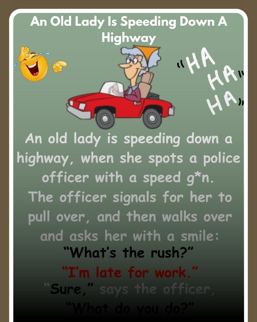 An Old Lady Is Speeding Down A Highway