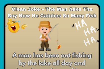 Clean Joke – The Man Asks The Boy How He Catches So Many Fish
