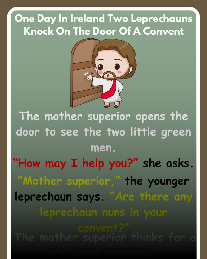 One Day In Ireland Two Leprechauns Knock On The Door Of A Convent