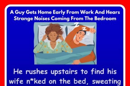 A Guy Gets Home Early From Work And Hears Strange Noises Coming From The Bedroom