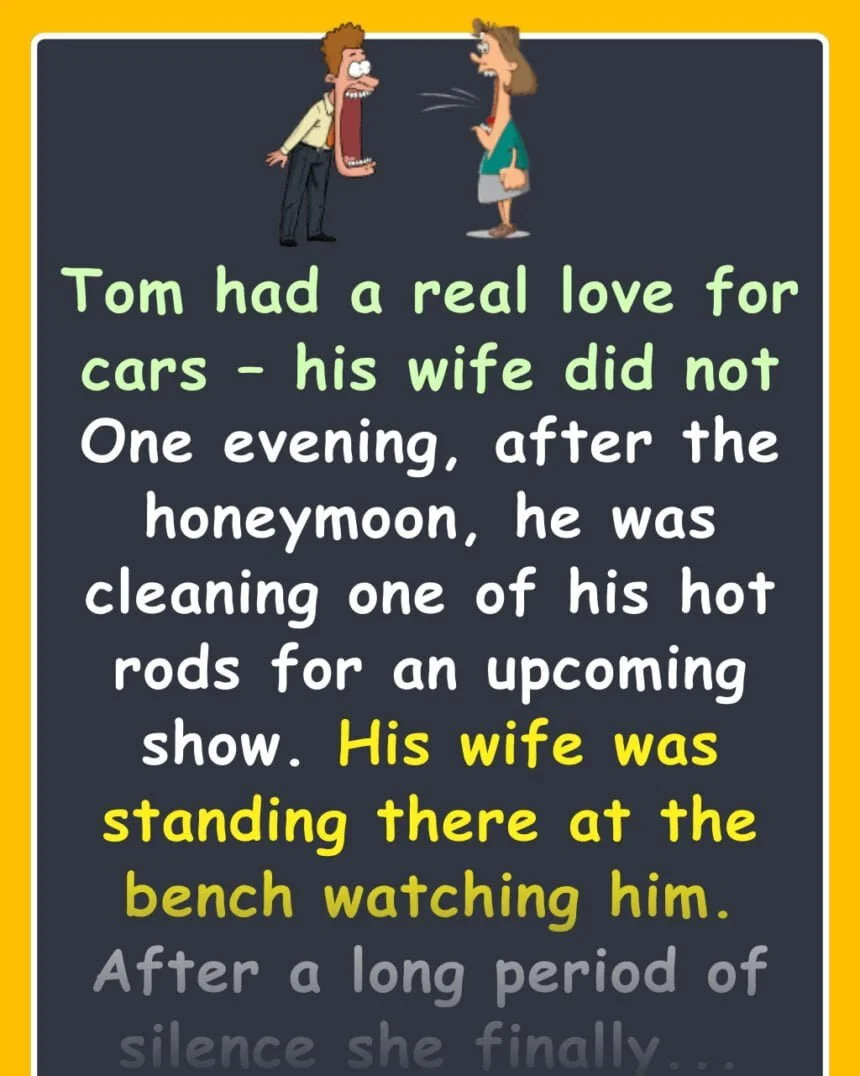 Tom had a real love for cars – his wife did not