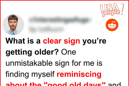 What is a clear sign you’re getting older?