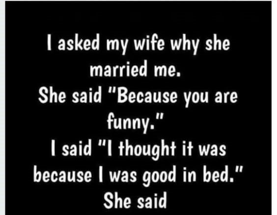 Why My Wife Really Married Me