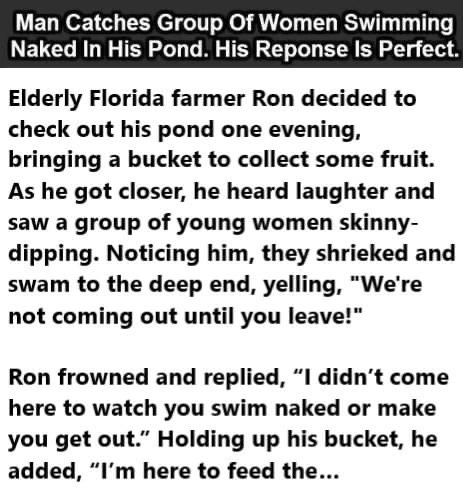 Elderly farmer Ron went to his pond one evening – LOL
