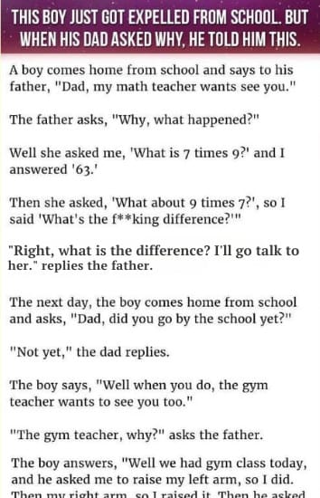 THIS BOY JUST GOT EXPELLED FROM SCHOOL. BUT WHEN HIS DAD ASKED WHY, HE TOLD HIM THIS