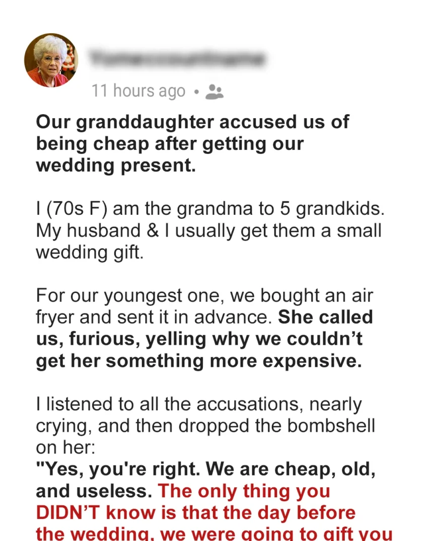 Our Granddaughter Accused Us of Being Cheap after Getting Our Wedding Present