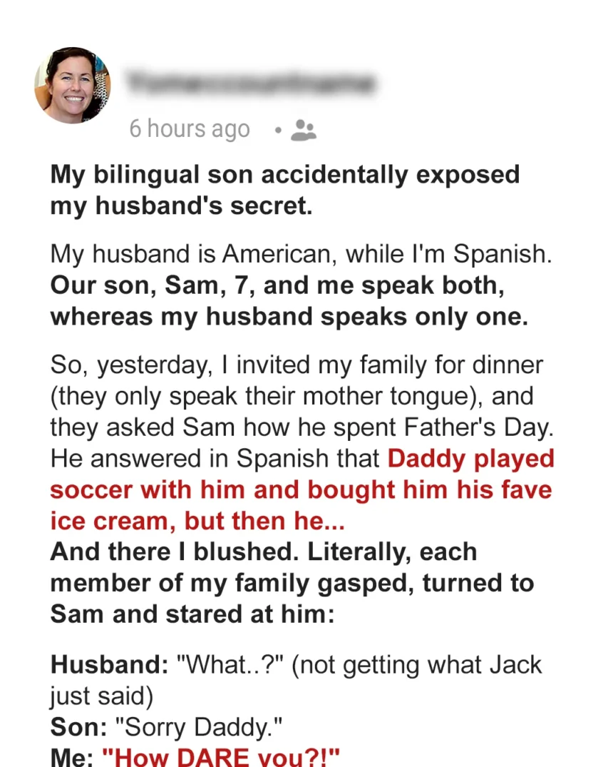 My bilingual son accidentally exposed my husband’s secret.