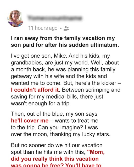 My Son Paid for Me during Our Family Trip but Then His Ultimatum Just Killed Me
