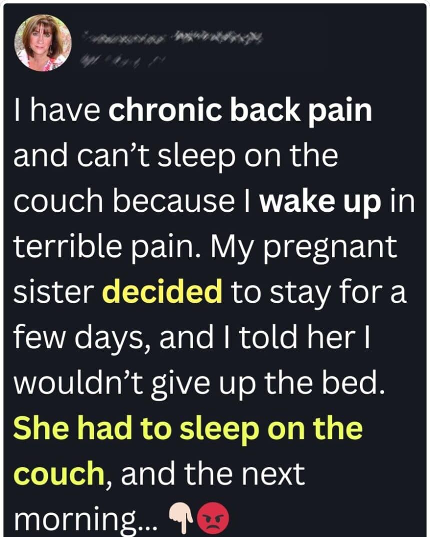 I Refused to Give Up My Bed to My Pregnant Sister and Made Her Sleep on the Couch
