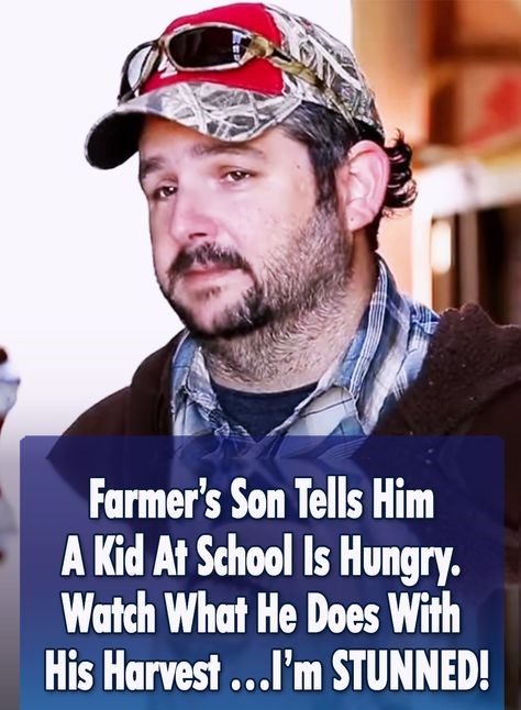 Farmer’s Son Tells Him A Kid At School Is Hungry. Watch What He Does With His Harvest …I’m STUNNED!