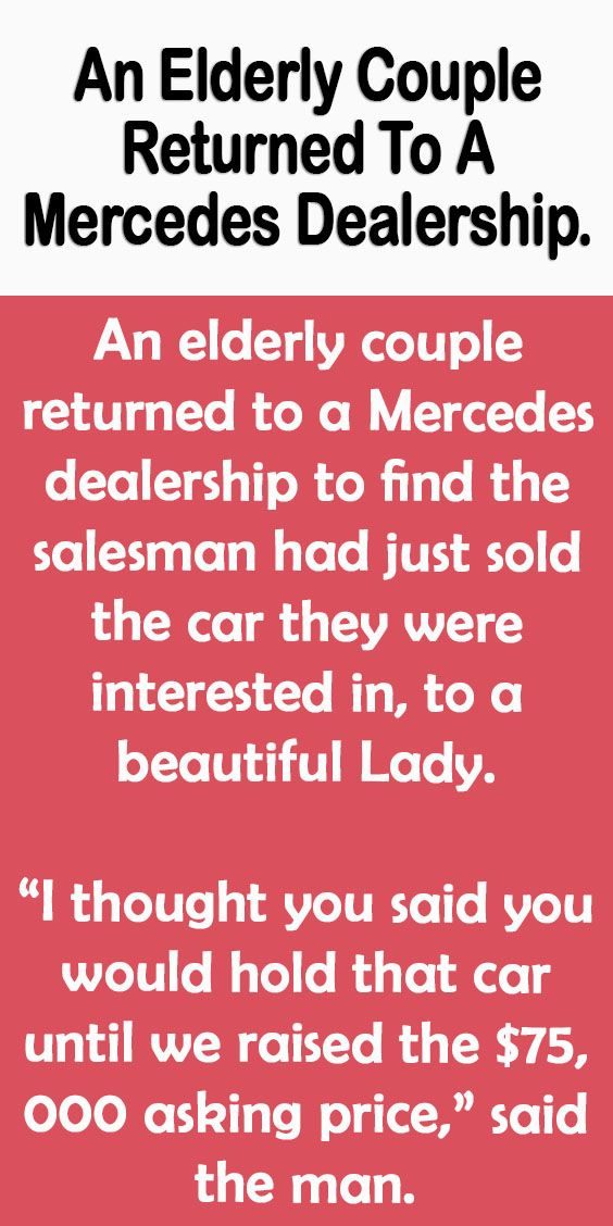 An Elderly Couple Returned To A Mercedes Dealership. –
