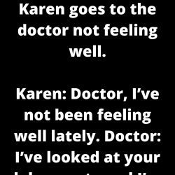 Karen goes to the doctor not feeling well.