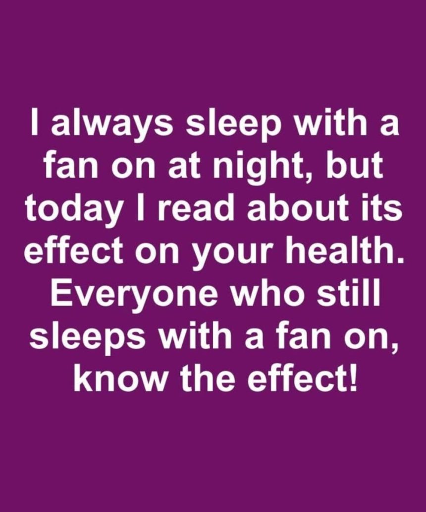 I Always Sleep With A Fan On At Night, But Today I Read About Its Effect On Your Health 1 Usa People I Always Sleep With A Fan On At Night, But Today I Read About Its Effect On Your Health