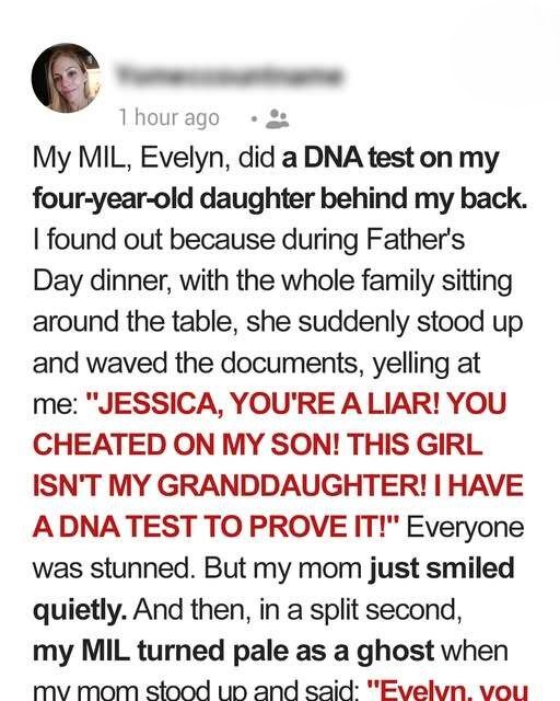 My MIL Screamed My Daughter Isn’t My Husband’s at Father’s Day Dinner and Waved a DNA Test – My Mom’s Response Made Her Go Pale