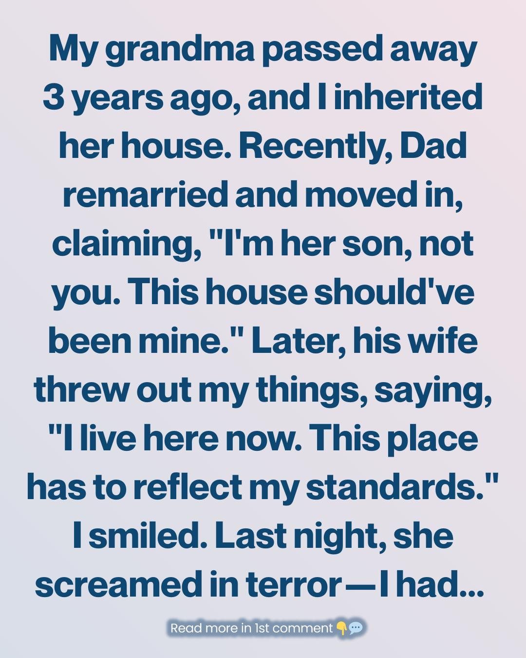 I Refused to Let My Stepmom Take Over My Inherited House—So I Set a Silent Trap