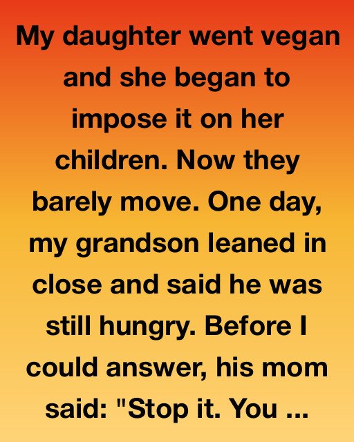 My Daughter Went Vegan And Her Kids Suffered For It