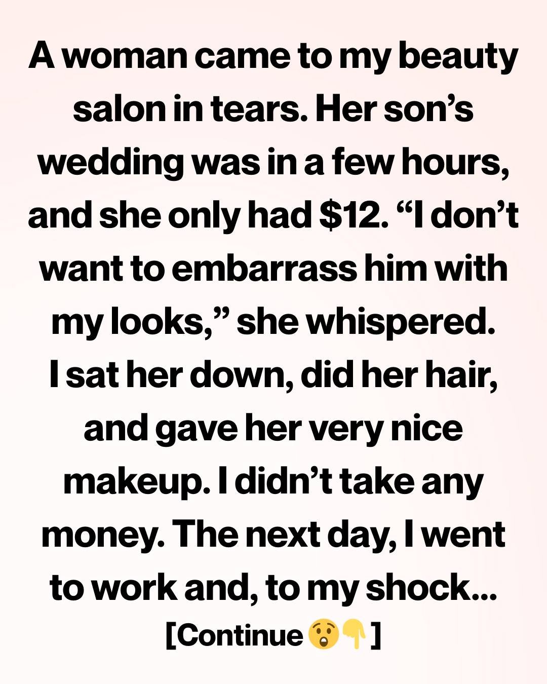 She Walked Into My Salon With Only $12 — What Happened Next Changed Us Both Forever
