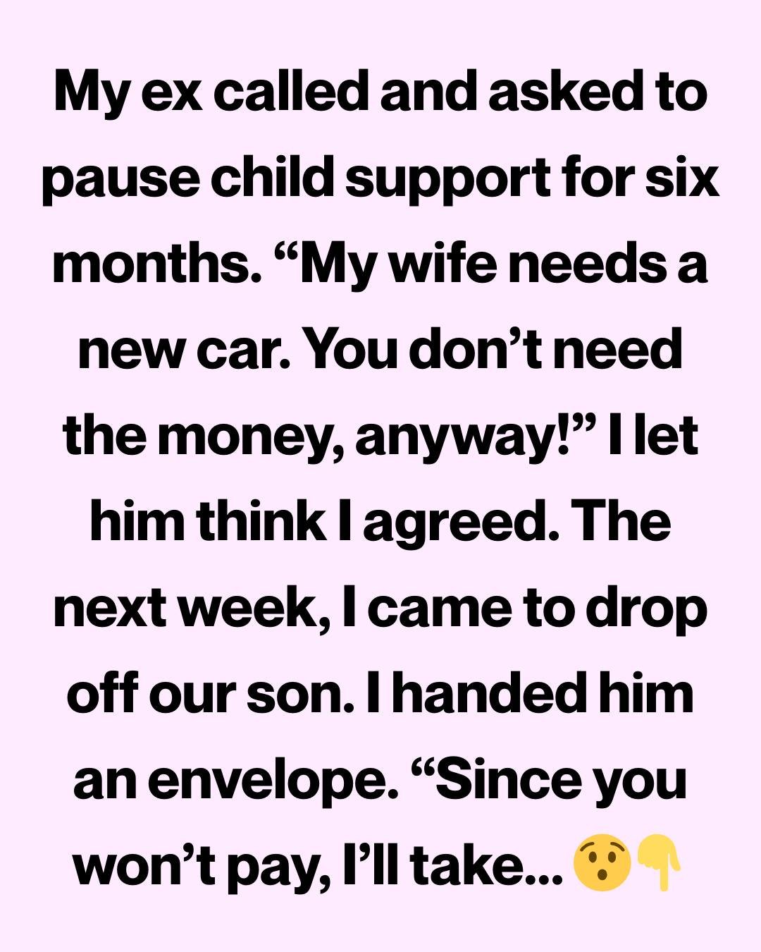My Ex Tried to Cancel Child Support for His Wife’s New Car… He Didn’t Expect My Response