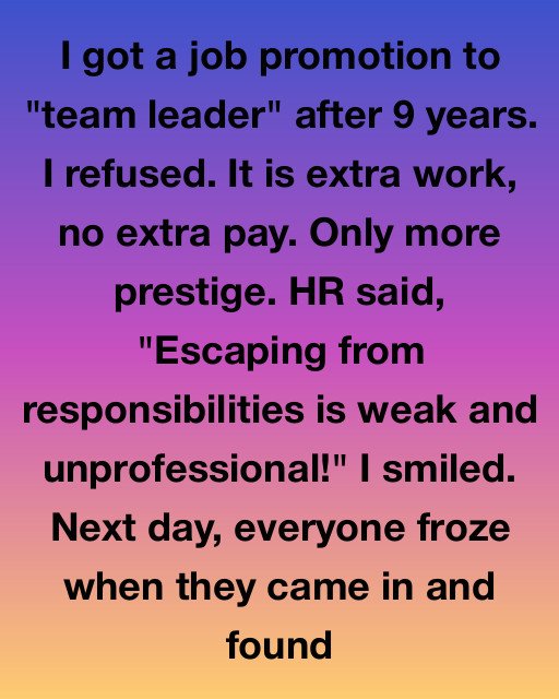 The Promotion I Didn’t Take—and The Silence That Followed