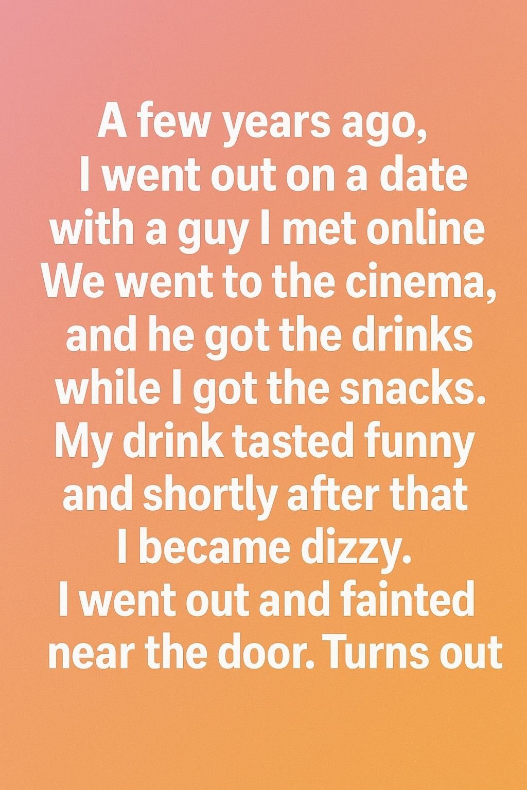 My Drink Tasted Funny… Then Everything Went Black