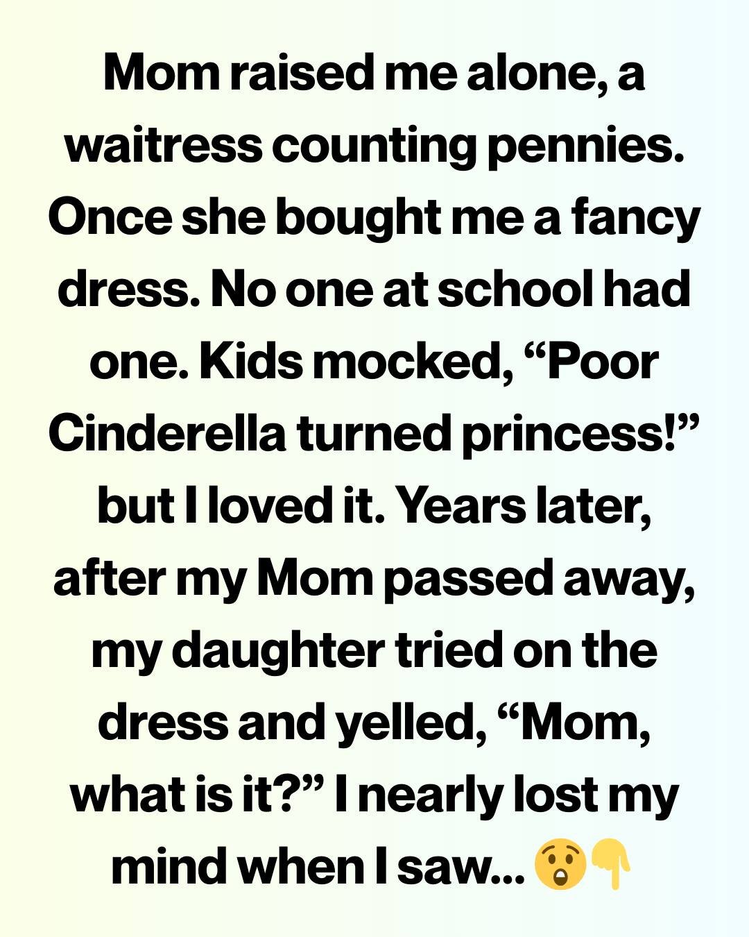 My Poor Mom Bought Me a ‘Princess Dress’—Years After Her Death, I Discovered What She Hid Inside It