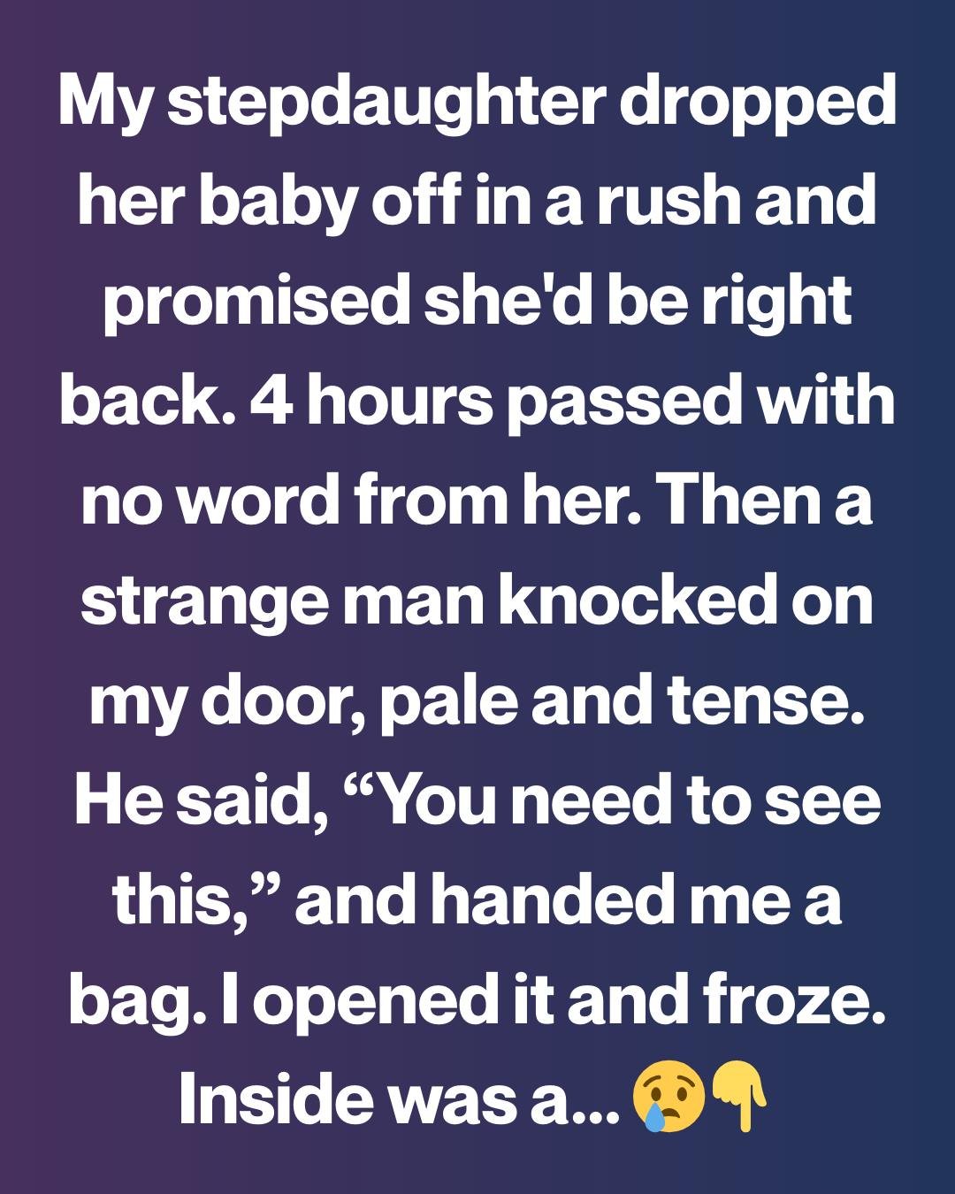 My Stepdaughter Dropped Off Her Baby and Promised She’d Be Right Back—Then a Stranger Arrived With a Bag That Broke My Heart